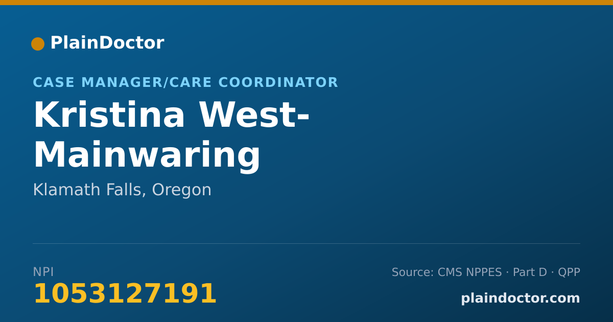 Shareable card for Kristina West- Mainwaring - Case Manager/Care Coordinator, Klamath Falls, OR