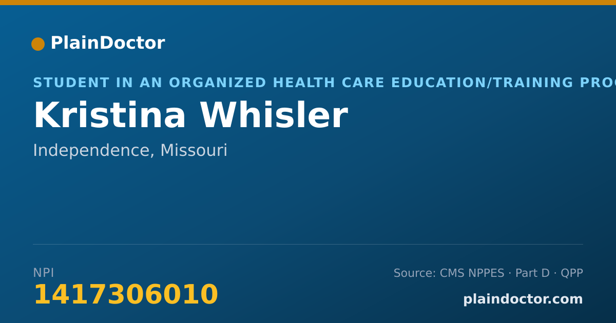 Shareable card for Kristina Whisler - Student in an Organized Health Care Education/Training Program, Independence, MO