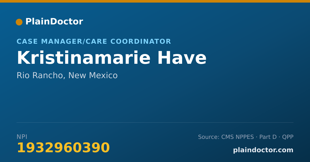 Shareable card for Kristinamarie Have - Case Manager/Care Coordinator, Rio Rancho, NM