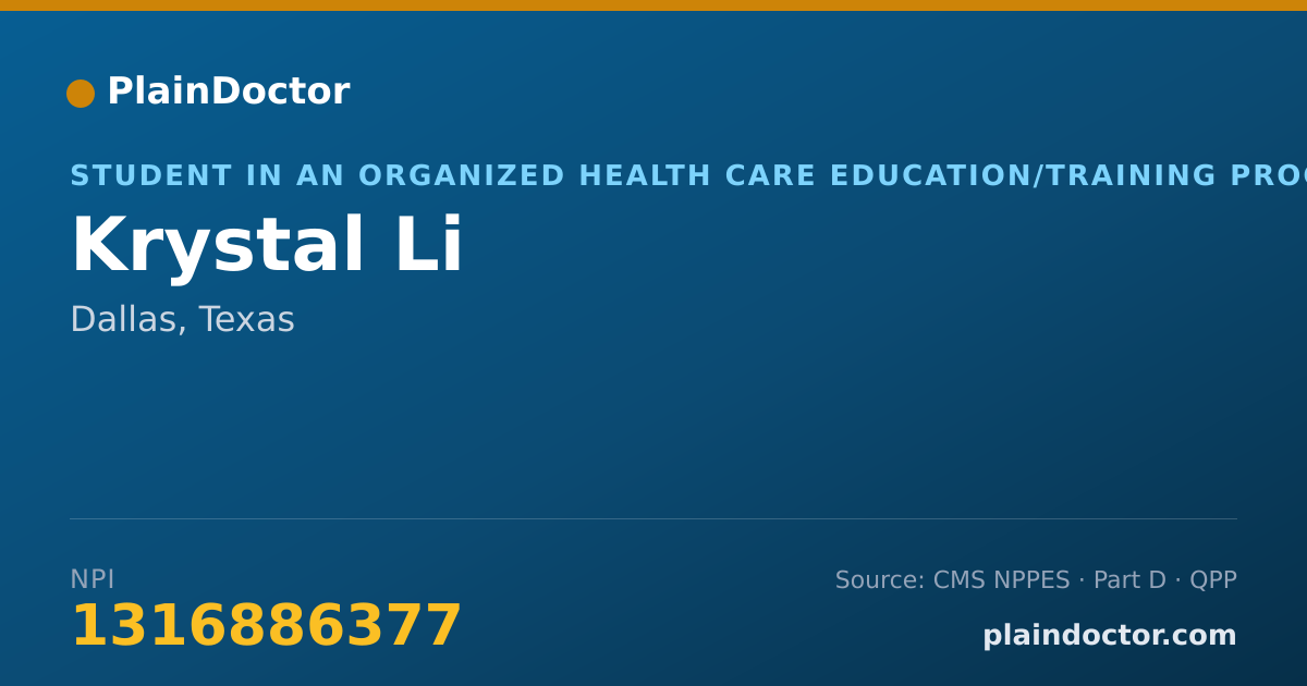 Shareable card for Krystal Li - Student in an Organized Health Care Education/Training Program, Dallas, TX