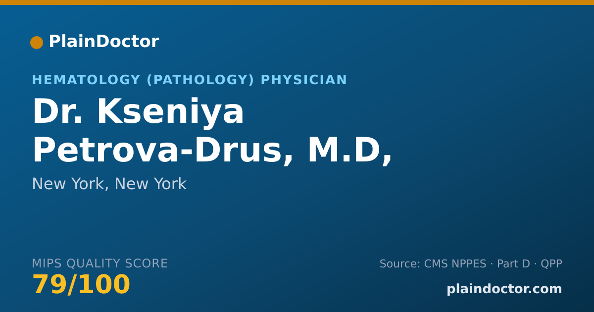 Shareable card for Kseniya Petrova-Drus, M.D, PH.D. - Hematology (Pathology) Physician, New York, NY