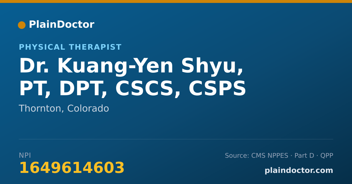 Shareable card for Kuang-Yen Shyu, PT, DPT, CSCS, CSPS - Physical Therapist, Thornton, CO