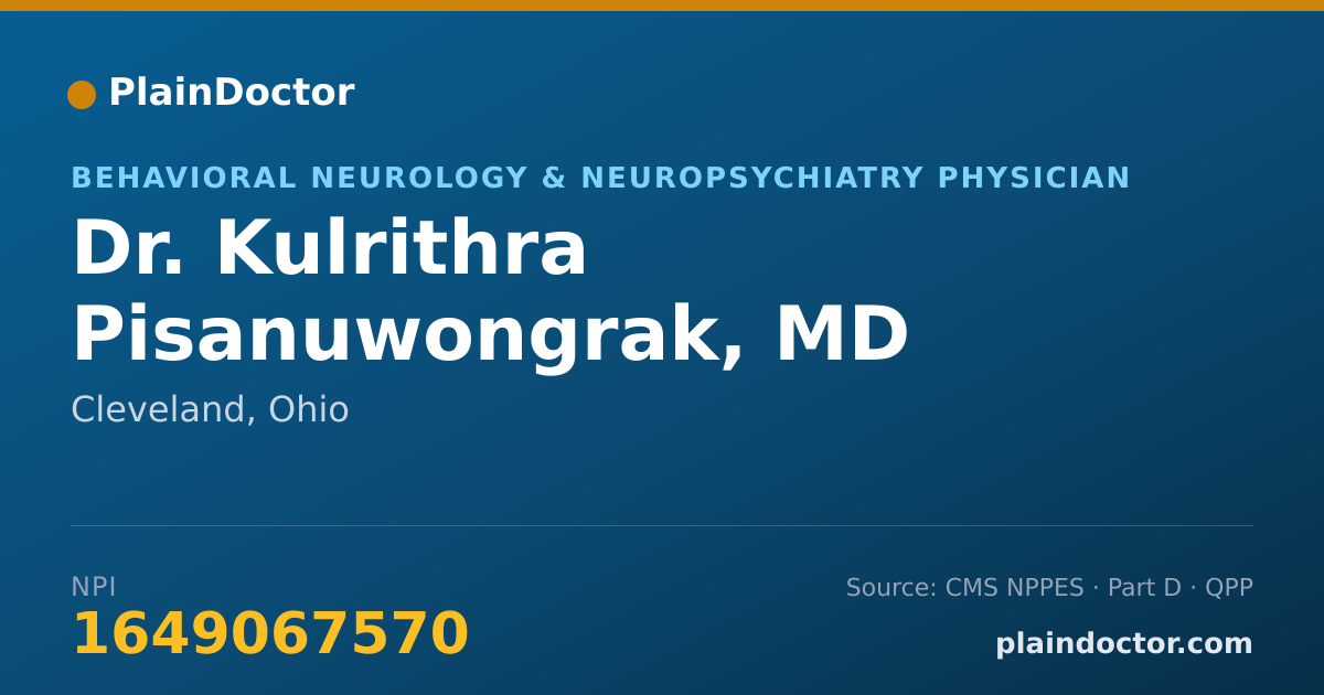 Shareable card for Kulrithra Pisanuwongrak, MD - Behavioral Neurology & Neuropsychiatry Physician, Cleveland, OH