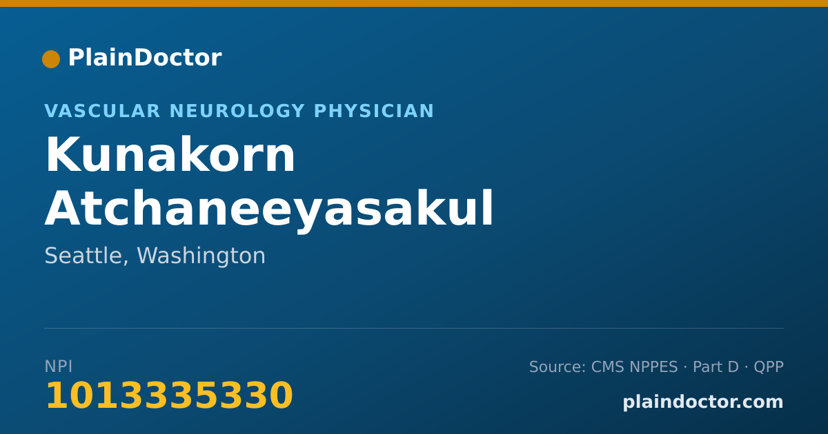 Shareable card for Kunakorn Atchaneeyasakul - Vascular Neurology Physician, Seattle, WA