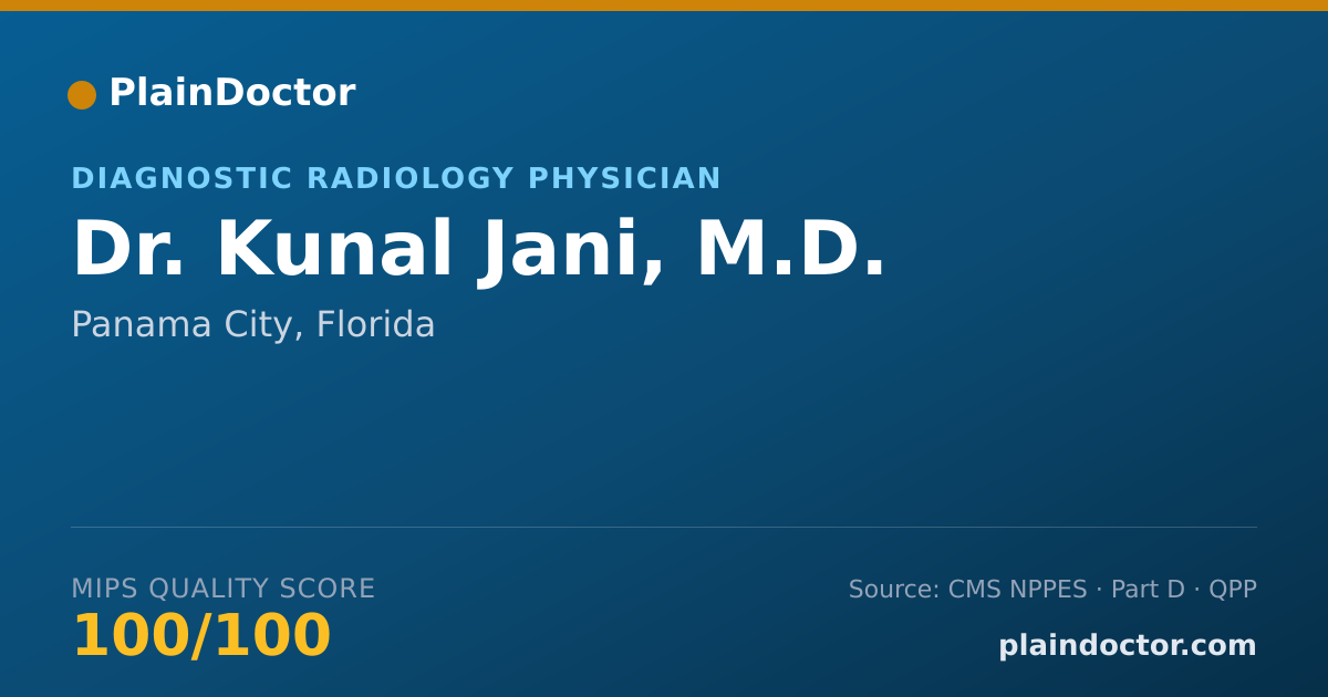 Shareable card for Kunal Jani, M.D. - Diagnostic Radiology Physician, Panama City, FL