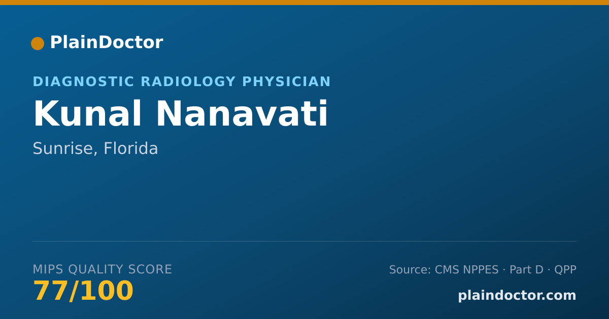 Shareable card for Kunal Nanavati - Diagnostic Radiology Physician, Sunrise, FL