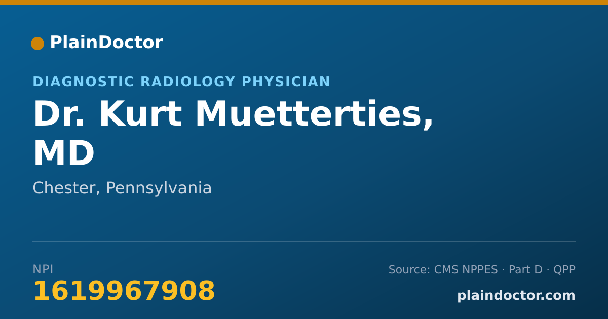 Shareable card for Kurt Muetterties, MD - Diagnostic Radiology Physician, Chester, PA