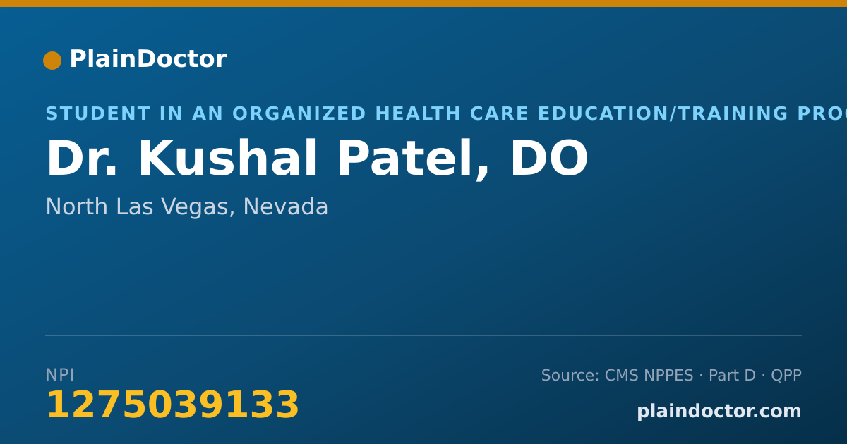 Shareable card for Kushal Patel, DO - Student in an Organized Health Care Education/Training Program, North Las Vegas, NV
