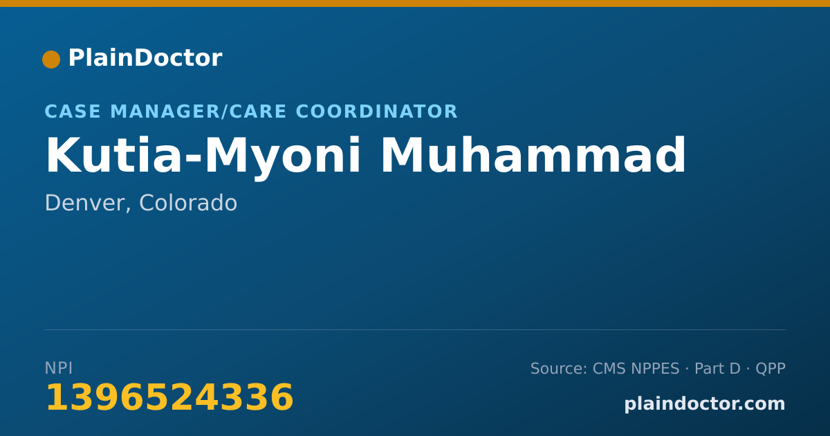 Shareable card for Kutia-Myoni Muhammad - Case Manager/Care Coordinator, Denver, CO