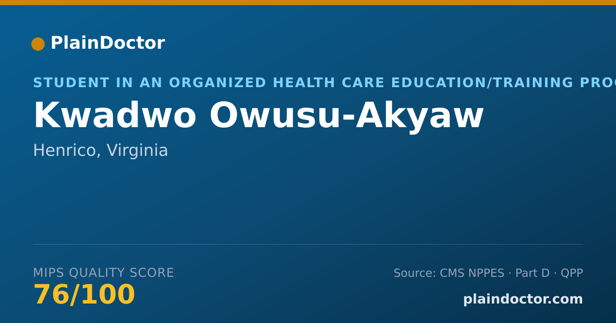 Shareable card for Kwadwo Owusu-Akyaw - Student in an Organized Health Care Education/Training Program, Henrico, VA