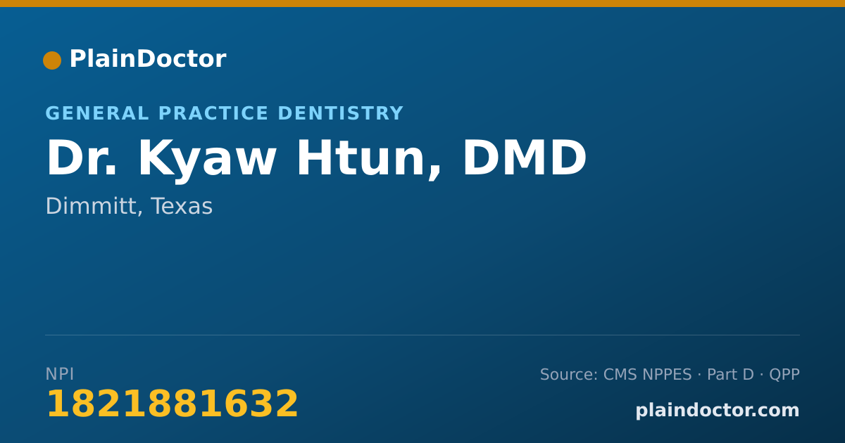 Shareable card for Kyaw Htun, DMD - General Practice Dentistry, Dimmitt, TX