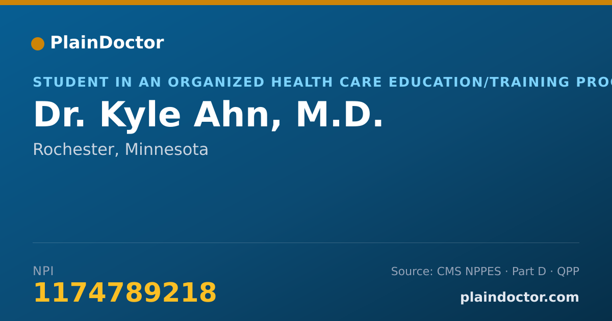 Shareable card for Kyle Ahn, M.D. - Student in an Organized Health Care Education/Training Program, Rochester, MN