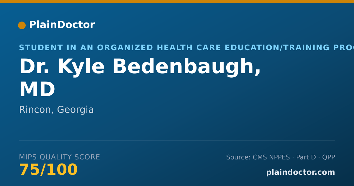 Shareable card for Kyle Bedenbaugh, MD - Student in an Organized Health Care Education/Training Program, Rincon, GA