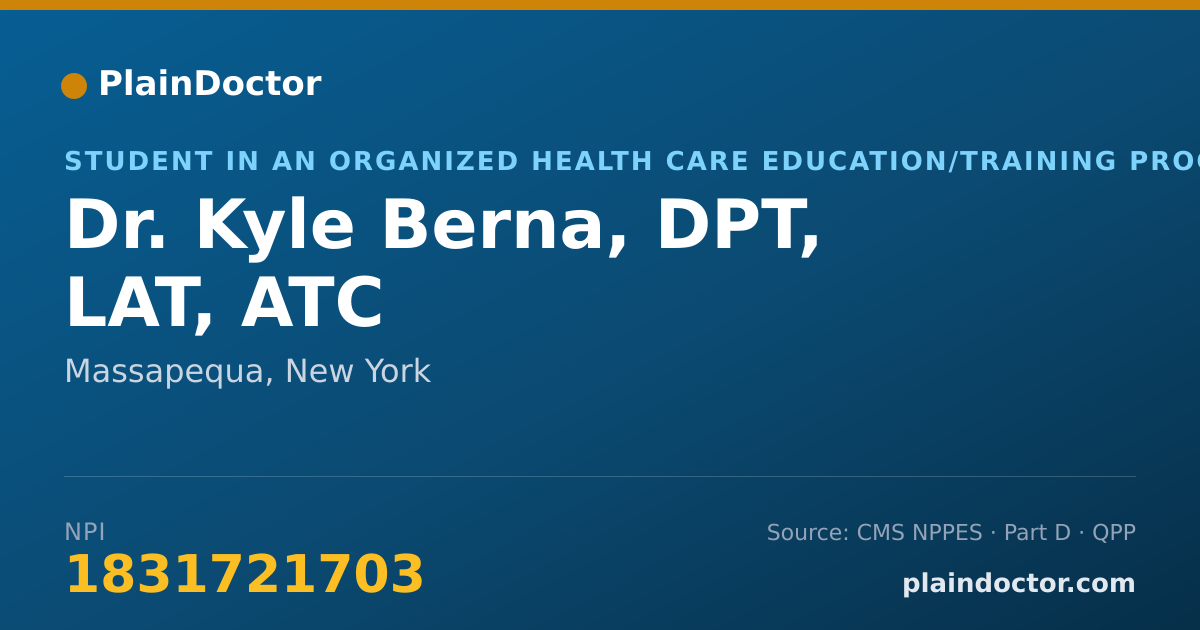 Shareable card for Kyle Berna, DPT, LAT, ATC - Student in an Organized Health Care Education/Training Program, Massapequa, NY
