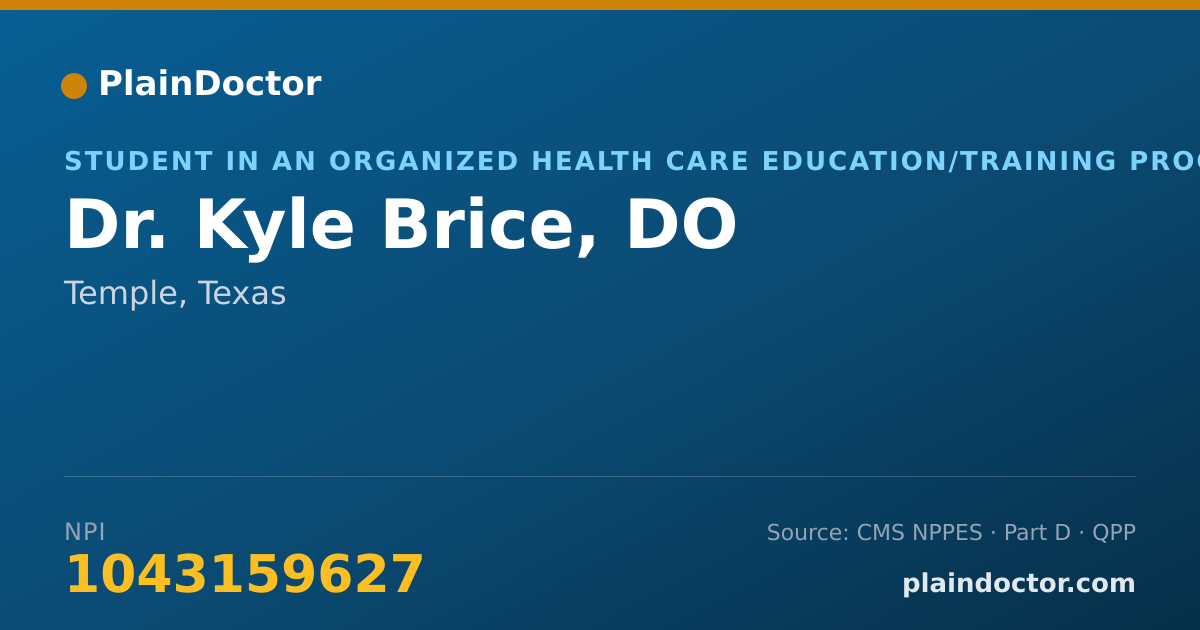 Shareable card for Kyle Brice, DO - Student in an Organized Health Care Education/Training Program, Temple, TX