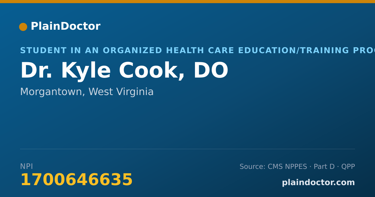 Shareable card for Kyle Cook, DO - Student in an Organized Health Care Education/Training Program, Morgantown, WV
