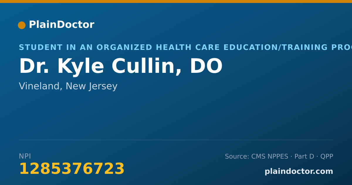 Shareable card for Kyle Cullin, DO - Student in an Organized Health Care Education/Training Program, Vineland, NJ