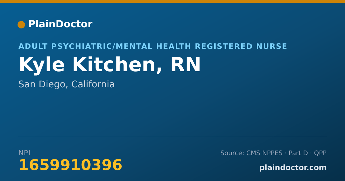 Shareable card for Kyle Kitchen, RN - Adult Psychiatric/Mental Health Registered Nurse, San Diego, CA
