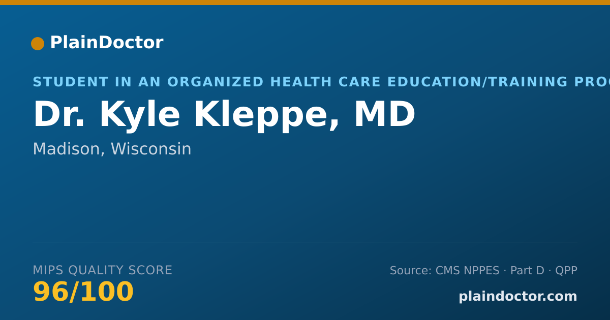 Shareable card for Kyle Kleppe, MD - Student in an Organized Health Care Education/Training Program, Madison, WI