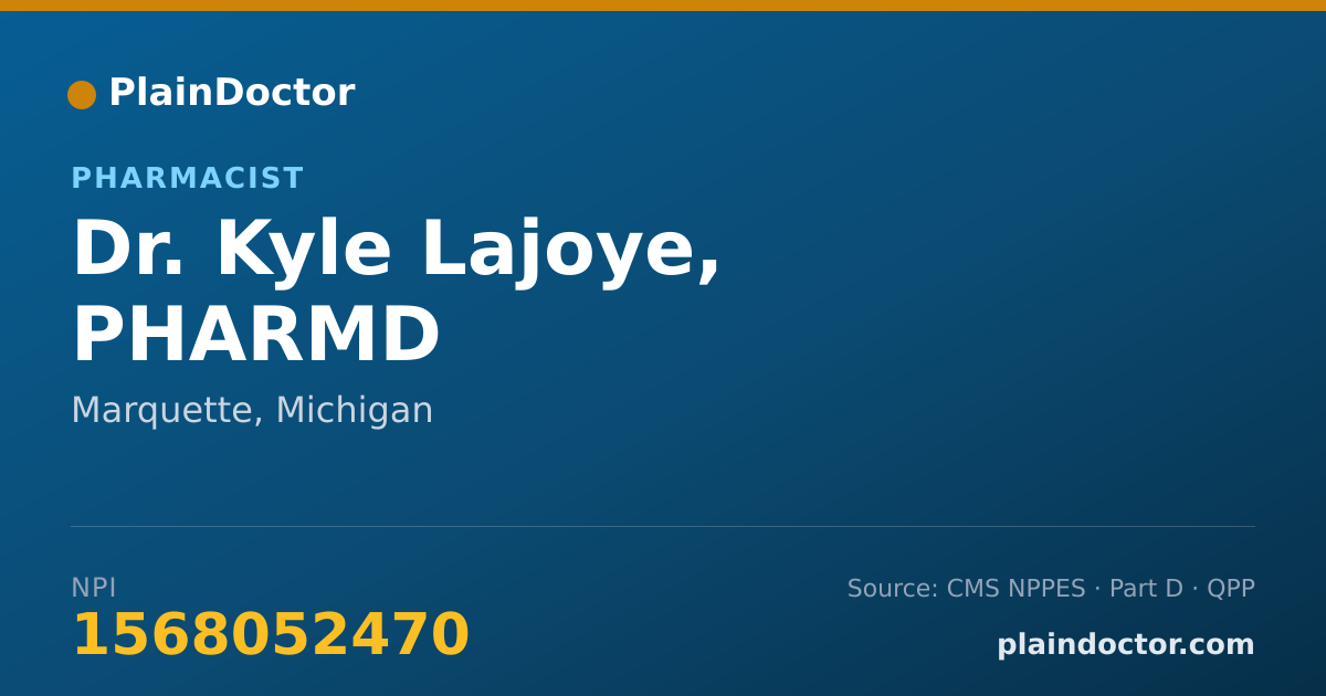 Shareable card for Kyle Lajoye, PHARMD - Pharmacist, Marquette, MI
