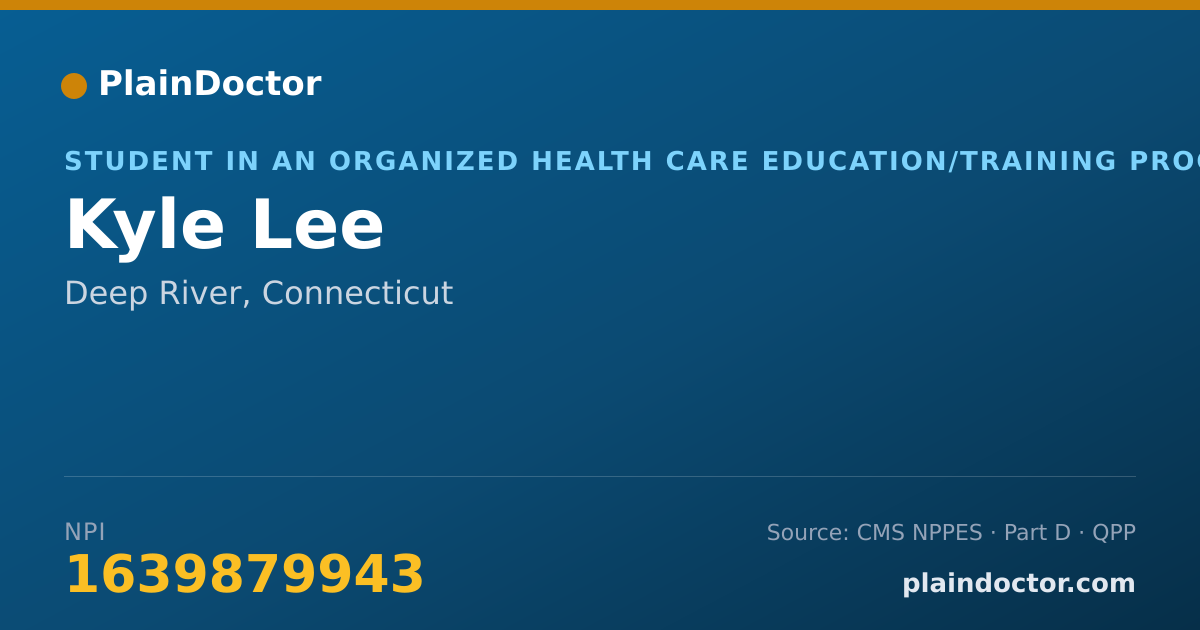 Shareable card for Kyle Lee - Student in an Organized Health Care Education/Training Program, Deep River, CT