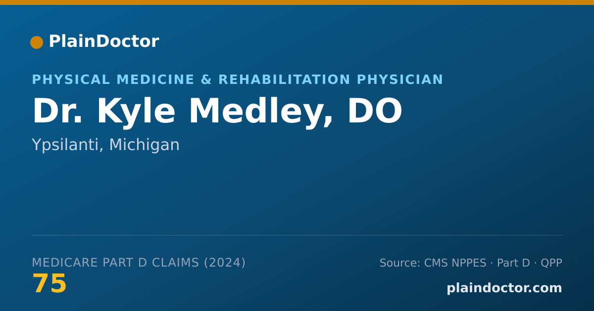 Shareable card for Kyle Medley, DO - Physical Medicine & Rehabilitation Physician, Ypsilanti, MI