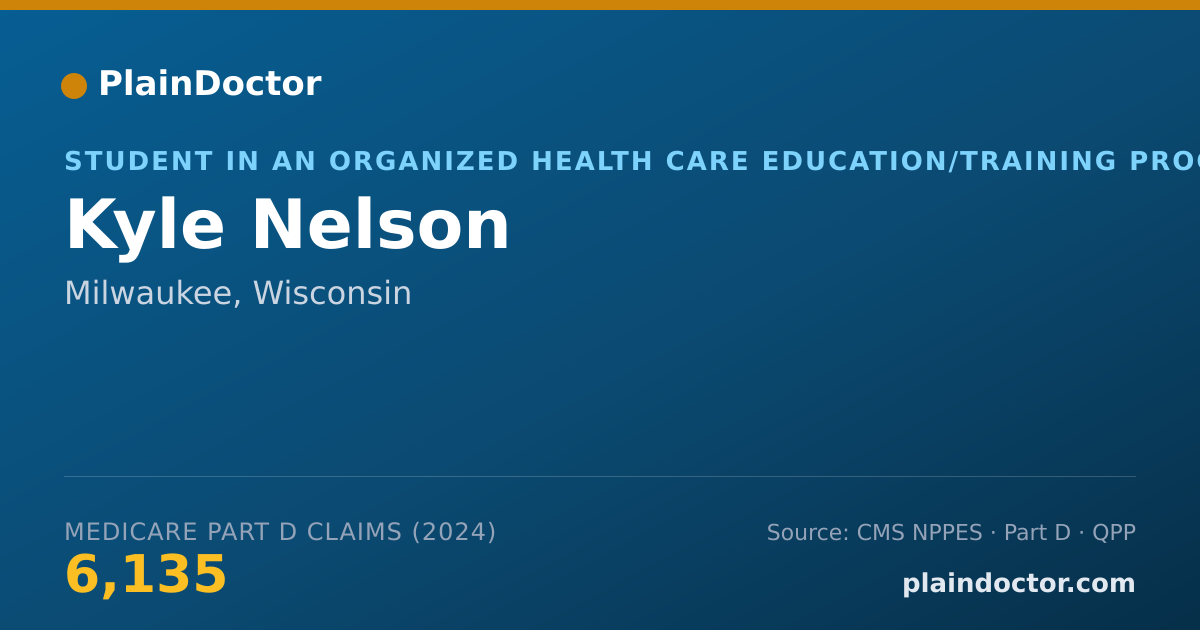 Shareable card for Kyle Nelson - Student in an Organized Health Care Education/Training Program, Milwaukee, WI
