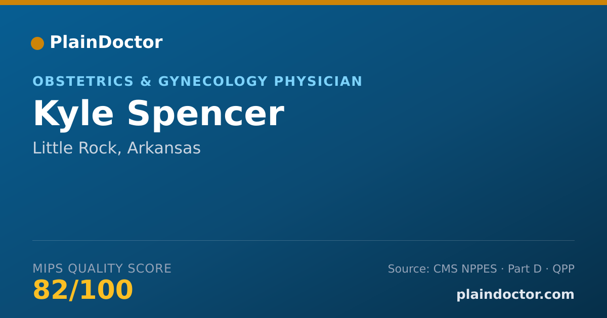 Shareable card for Kyle Spencer - Obstetrics & Gynecology Physician, Little Rock, AR