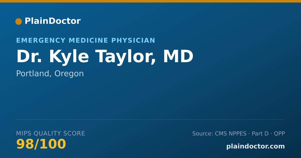 Shareable card for Kyle Taylor, MD - Emergency Medicine Physician, Portland, OR