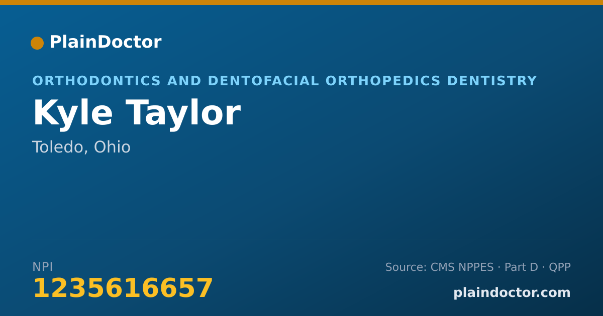 Shareable card for Kyle Taylor - Orthodontics and Dentofacial Orthopedics Dentistry, Toledo, OH