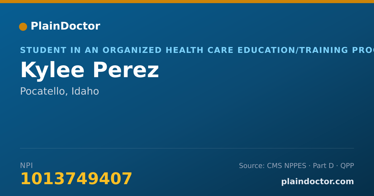 Shareable card for Kylee Perez - Student in an Organized Health Care Education/Training Program, Pocatello, ID