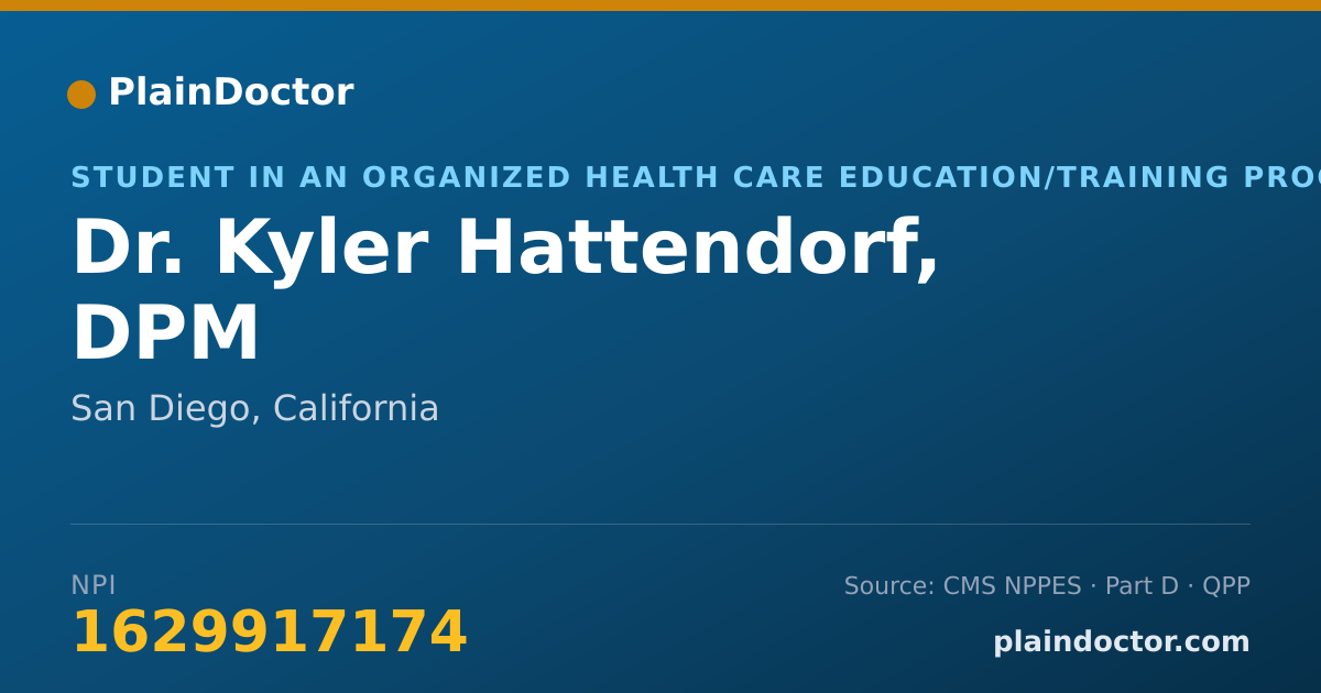 Shareable card for Kyler Hattendorf, DPM - Student in an Organized Health Care Education/Training Program, San Diego, CA