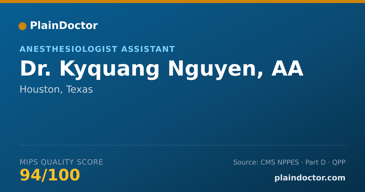 Shareable card for Kyquang Nguyen, AA - Anesthesiologist Assistant, Houston, TX
