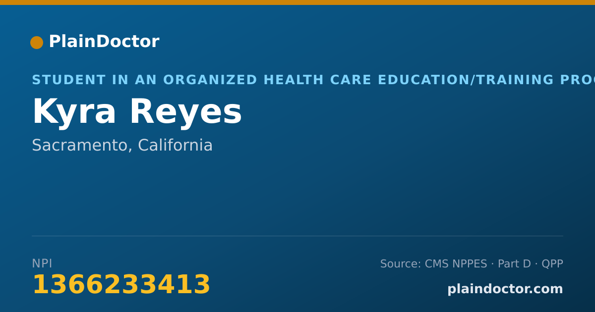 Shareable card for Kyra Reyes - Student in an Organized Health Care Education/Training Program, Sacramento, CA