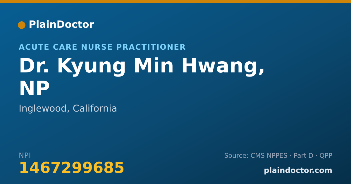 Shareable card for Kyung Min Hwang, NP - Acute Care Nurse Practitioner, Inglewood, CA