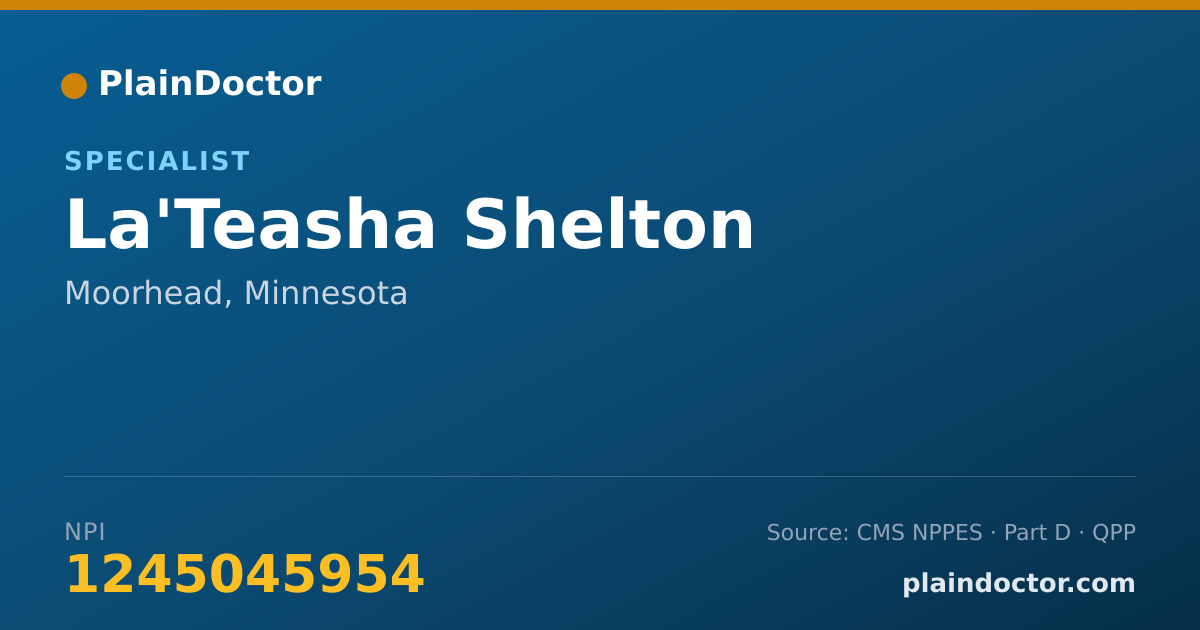 Shareable card for La'Teasha Shelton - Specialist, Moorhead, MN