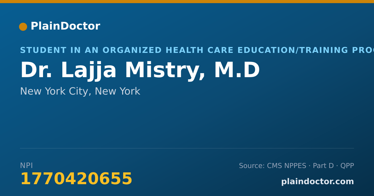 Shareable card for Lajja Mistry, M.D - Student in an Organized Health Care Education/Training Program, New York City, NY