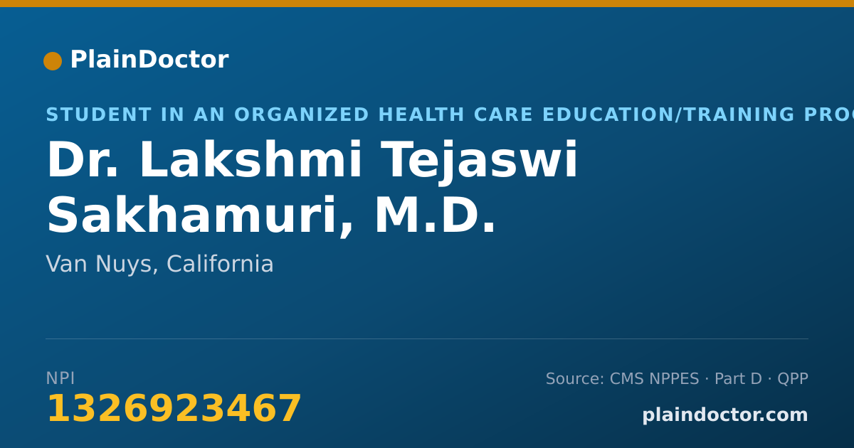 Shareable card for Lakshmi Tejaswi Sakhamuri, M.D. - Student in an Organized Health Care Education/Training Program, Van Nuys, CA
