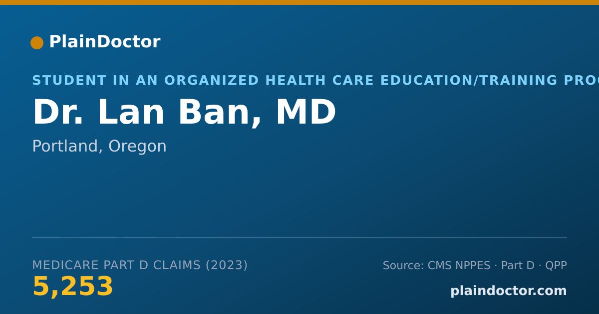 Shareable card for Lan Ban, MD - Student in an Organized Health Care Education/Training Program, Portland, OR