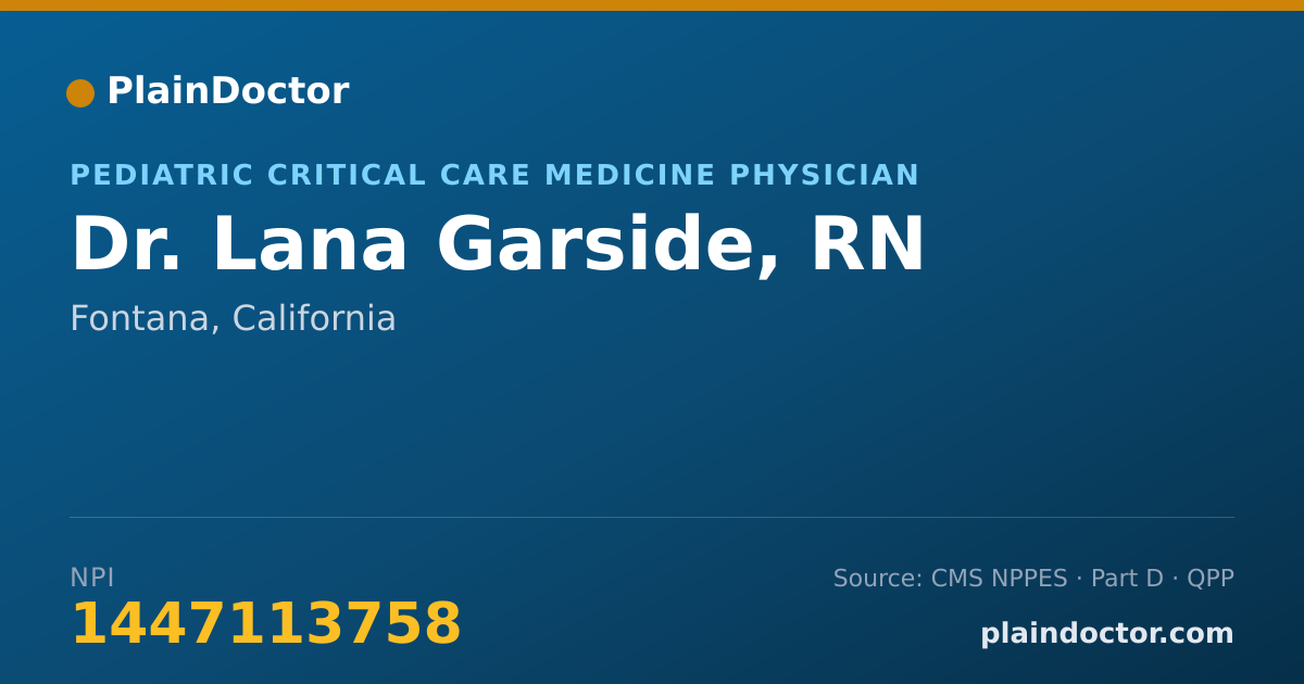 Shareable card for Lana Garside, RN - Pediatric Critical Care Medicine Physician, Fontana, CA