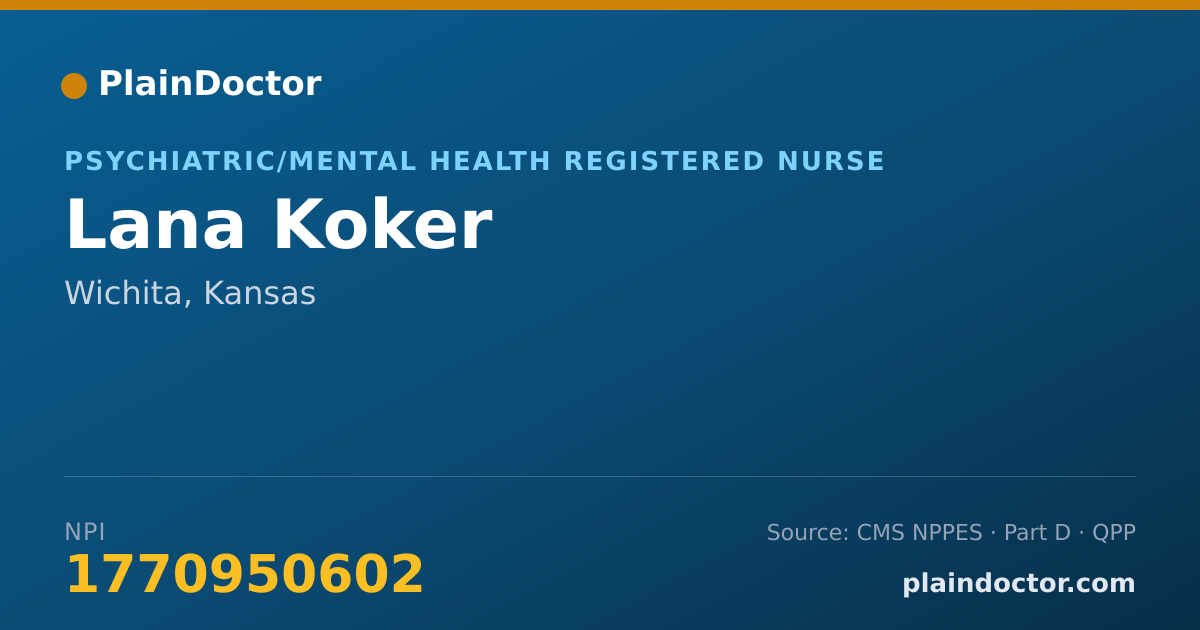Shareable card for Lana Koker - Psychiatric/Mental Health Registered Nurse, Wichita, KS