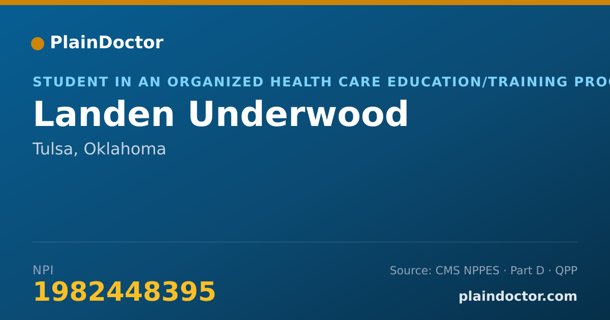 Shareable card for Landen Underwood - Student in an Organized Health Care Education/Training Program, Tulsa, OK