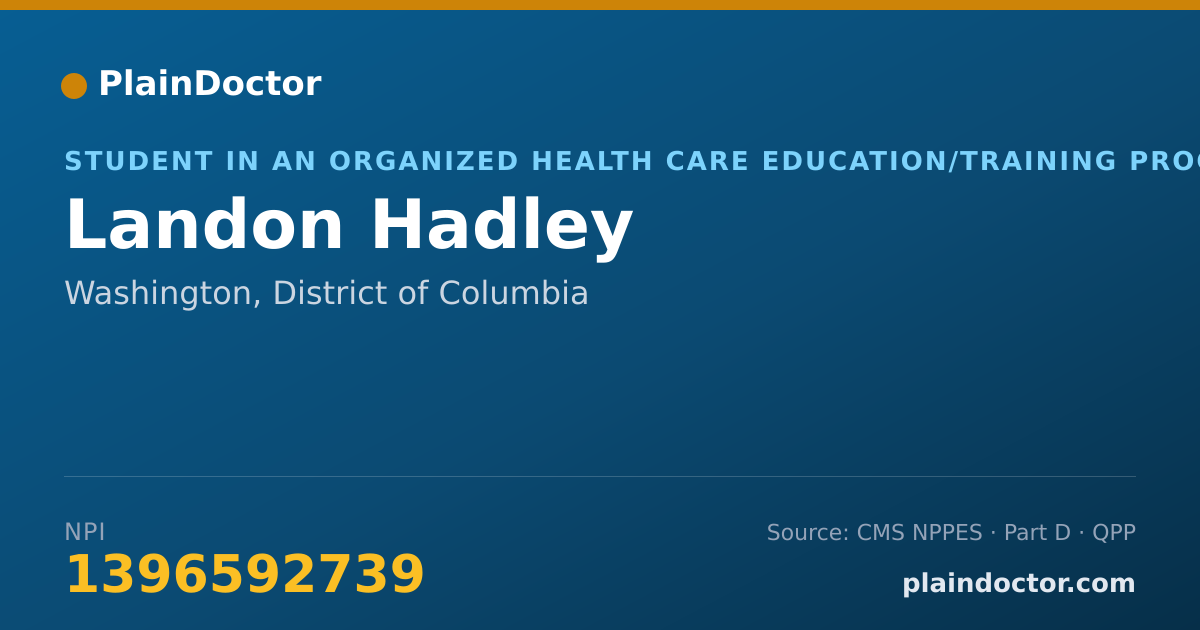 Shareable card for Landon Hadley - Student in an Organized Health Care Education/Training Program, Washington, DC