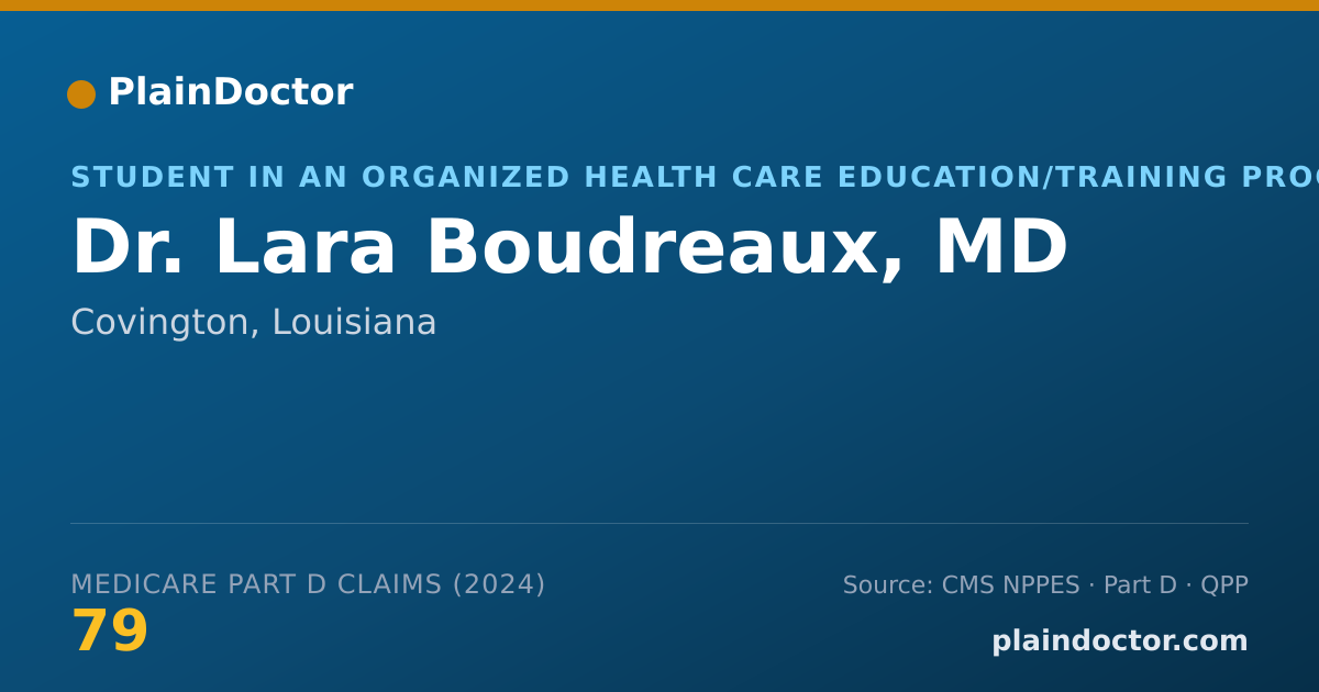 Shareable card for Lara Boudreaux, MD - Student in an Organized Health Care Education/Training Program, Covington, LA