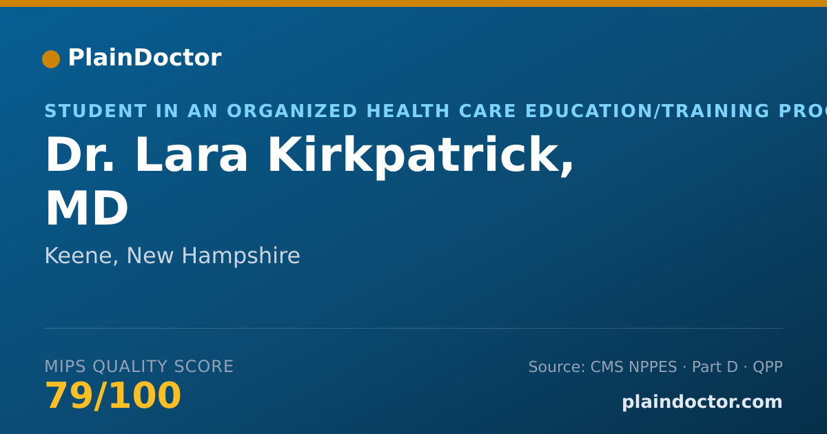 Shareable card for Lara Kirkpatrick, MD - Student in an Organized Health Care Education/Training Program, Keene, NH