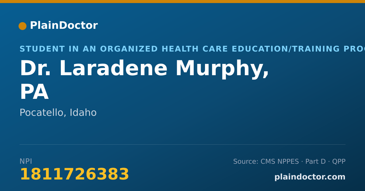 Shareable card for Laradene Murphy, PA - Student in an Organized Health Care Education/Training Program, Pocatello, ID