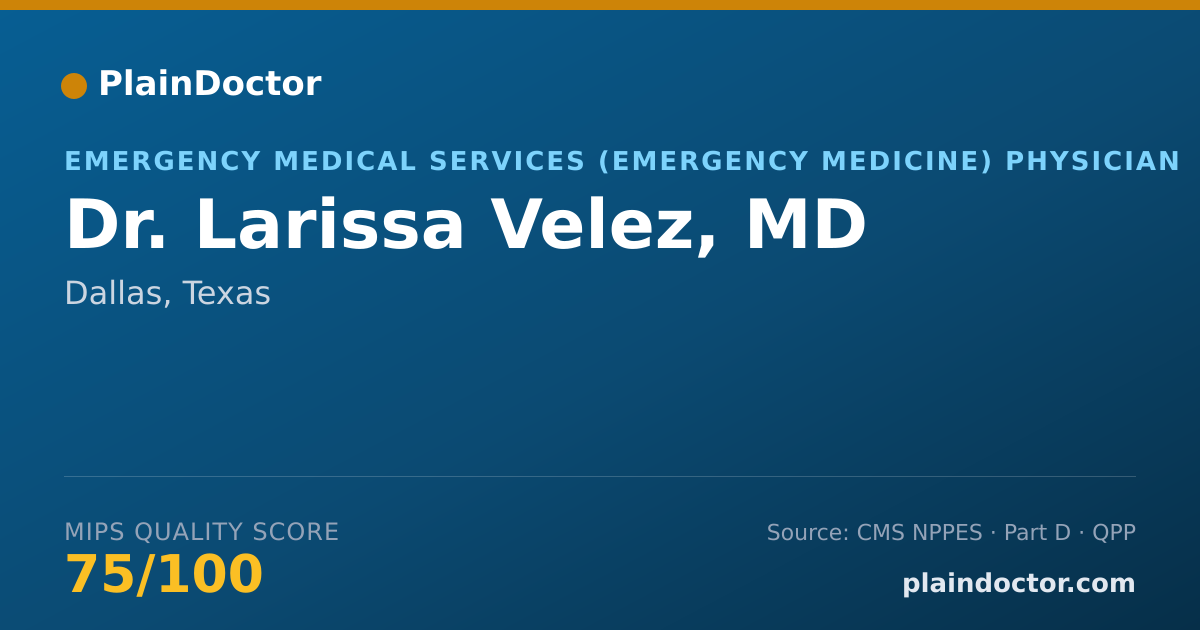 Shareable card for Larissa Velez, MD - Emergency Medical Services (Emergency Medicine) Physician, Dallas, TX