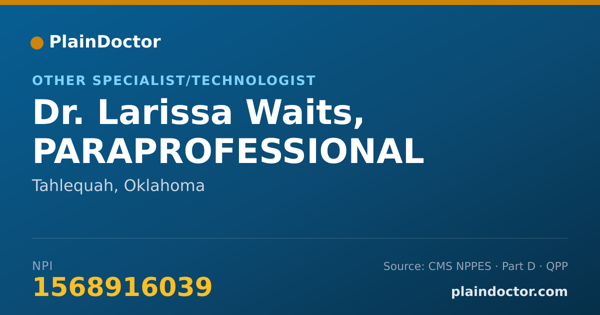Shareable card for Larissa Waits, PARAPROFESSIONAL - Other Specialist/Technologist, Tahlequah, OK