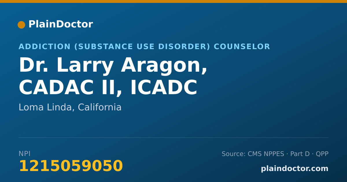 Shareable card for Larry Aragon, CADAC II, ICADC - Addiction (Substance Use Disorder) Counselor, Loma Linda, CA