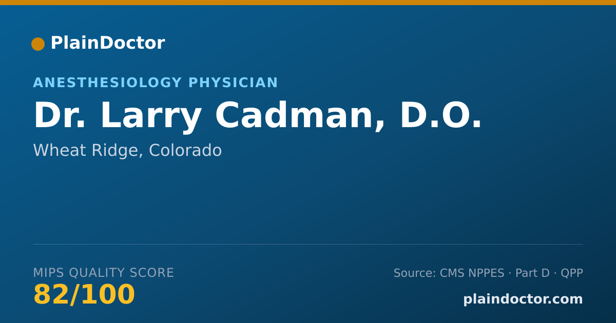 Shareable card for Larry Cadman, D.O. - Anesthesiology Physician, Wheat Ridge, CO